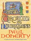 The Crown In Darkness (eBook): Hugh Corbett Series, Book 2